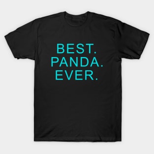 best panda ever Light Blue T-Shirt